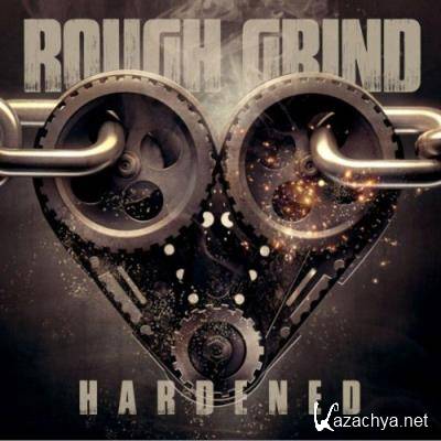 Rough Grind - Hardened (2022)