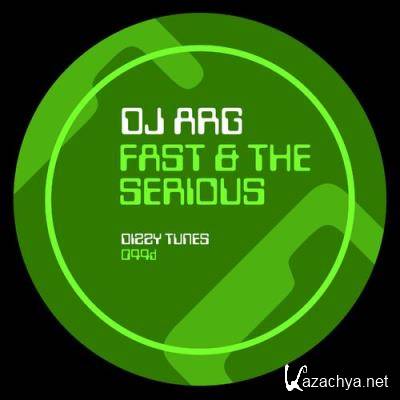 DJ ARG - Fast & The Serious (2022)
