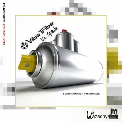Vibe Tribe vs Spade - Supernatural (Remixes) (2022)