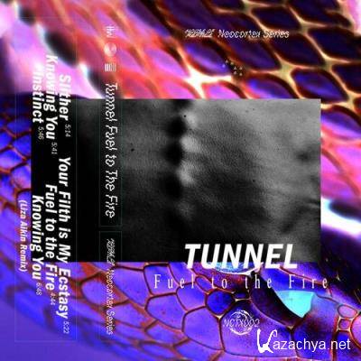 TUNNEL - Fuel To The Fire (2022)