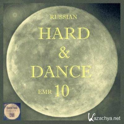 Russian Hard & Dance EMR Vol. 10 (2022)