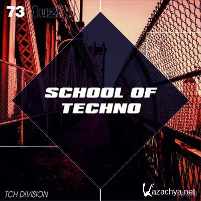 73 Muzik - School Of Techno (2022)