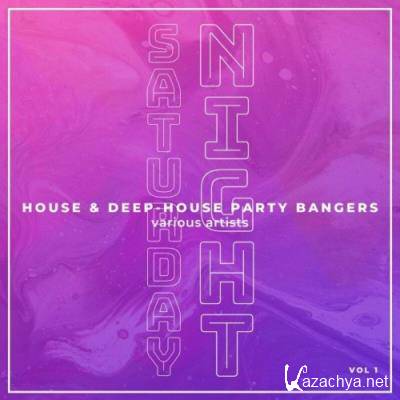 Saturday Night (House & Deep-House Party Bangers), Vol. 1 (2022)