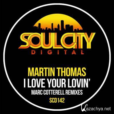 Martin Thomas - I Love Your Lovin' (Marc Cotterell Remixes) (2022)