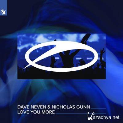 Dave Neven & Nicholas Gunn - Love You More (Extended Mix) (2022)
