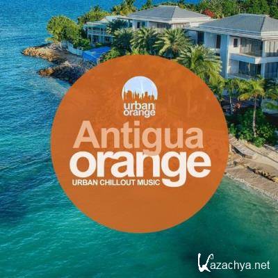 Antigua Orange: Urban Chillout Music (2022)