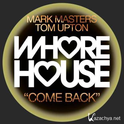 Mark Masters & Tom Upton - Come Back (2022)