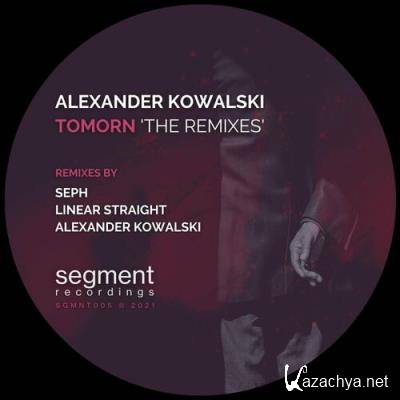 Alexander Kowalski - Tomorn ''The Remixes'' (2022)