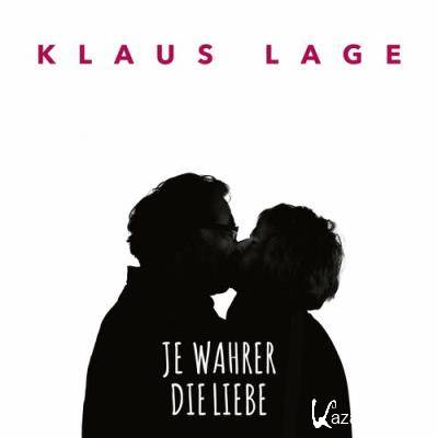 Klaus Lage - Je wahrer die Liebe (2022)