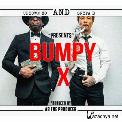 Uptown XO & Snypa B - Bumpy X (2022)