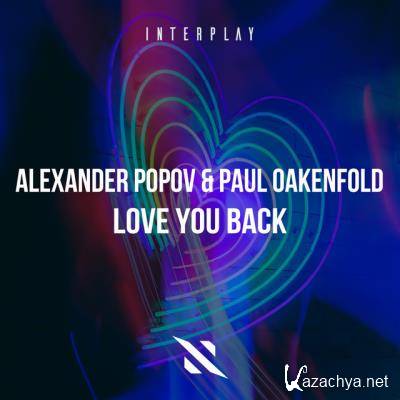 Alexander Popov & Paul Oakenfold - Love You Back (2022)