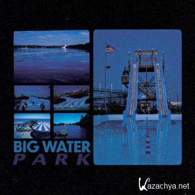 Big Water - Park (2022)