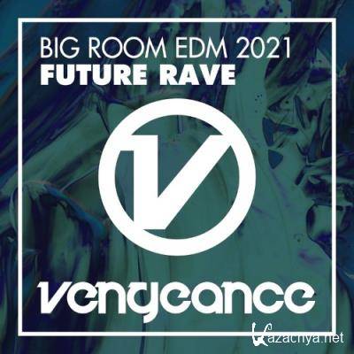 Big Room EDM 2021 - Future Rave (2022)