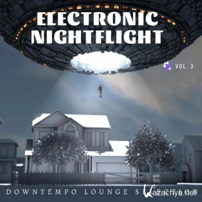 Electronic Nightflight, Vol. 3 (Downtempo Lounge Selection) (2022)