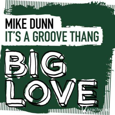 Mike Dunn - Its A Groove Thang (2022)