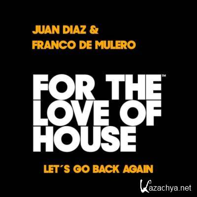 Juan Diaz & Franco De Mulero - Let's Go Back Again (2022)