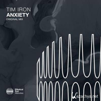 Tim Iron - Anxiety (2022)