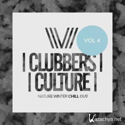 Clubbers Culture: Nature Winter Chill Out, Vol. 4 (2022)
