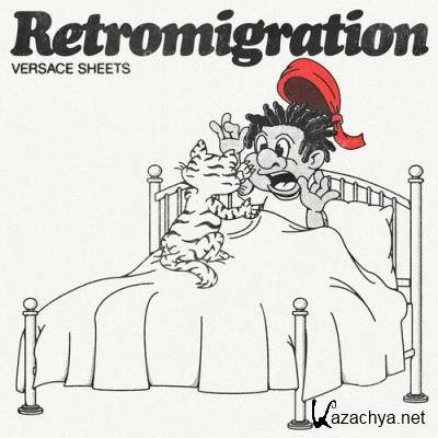 Retromigration - Versace Sheets (2022)