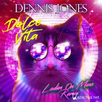 Dennis Jones - Dolce Vita (Ladies On Mars Remixes) (2022)