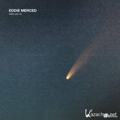 Eddie Merced - Baltic Sea UFO (2022)