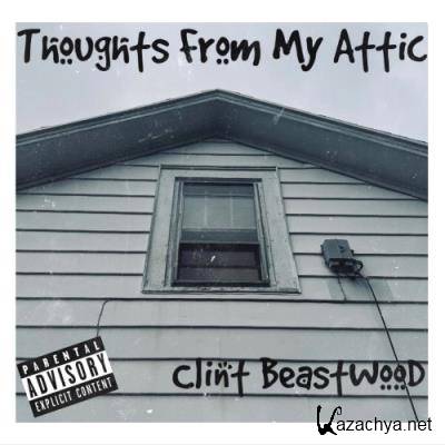Clint Beastwood - Thoughts From My Attic (2022)