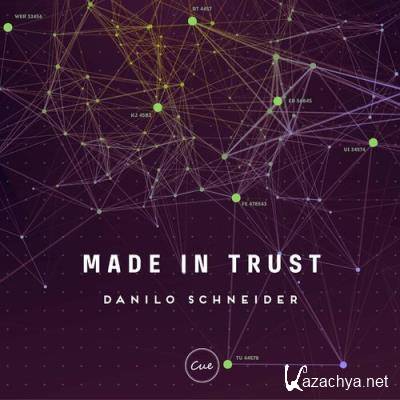Danilo Schneider - Made In Trust (2022)
