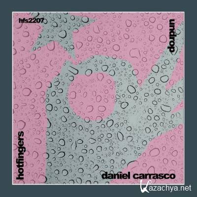 Daniel Carrasco - Undrop (2022)