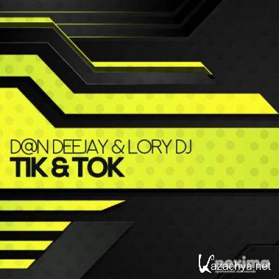 D@n Deejay & Lory DJ - TIK & TOK (2022)