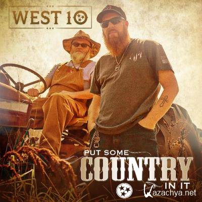 West 10 - Put Some Country In It (2022)