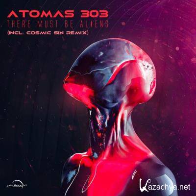 Atomas 303 - There Must Be Aliens (2022)