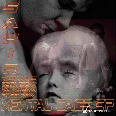 Sahir - Mental Cage EP (2022)