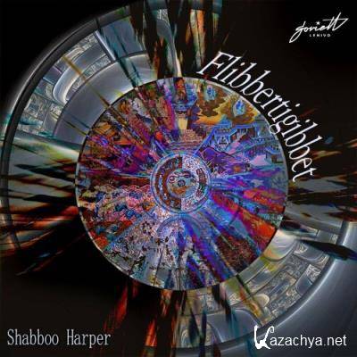 Shabboo Harper - Flibbertigibbet (2022)