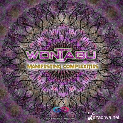 Wontagu - Manifesting Complexities (2022)