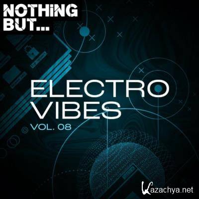 Nothing But... Electro Vibes, Vol. 08 (2022)
