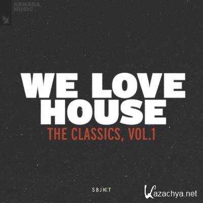 We Love House - The Classics, Vol. 1 (2022)