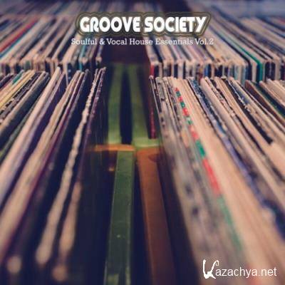 Groove Society: Soulful & Vocal House Essentials, Volume. 2 (2022)