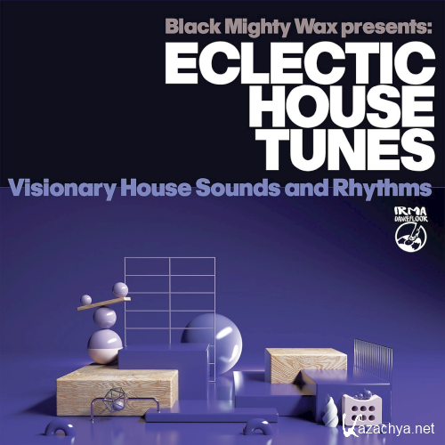 Eclectic House Tunes (Visionary House Sounds and Rhythms) (2022)
