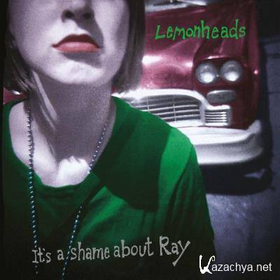 The Lemonheads - It's A Shame About Ray (30th Anniversary Edition) (2022)