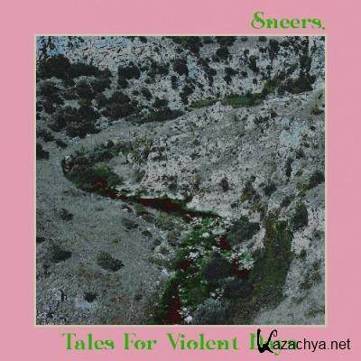Sneers. - Tales For Violent Days (2022)