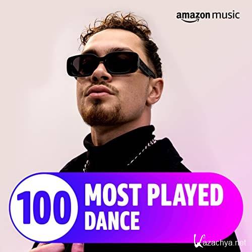 VA - The Top 100 Most Played? Dance (2022)