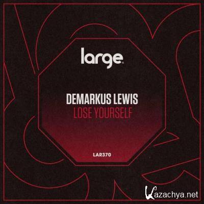 Demarkus Lewis - Lose Yourself (2022)