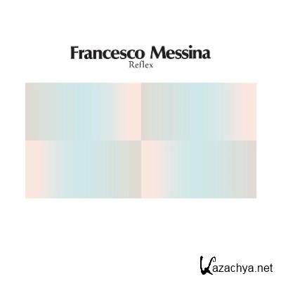 Francesco Messina - Reflex (2022)