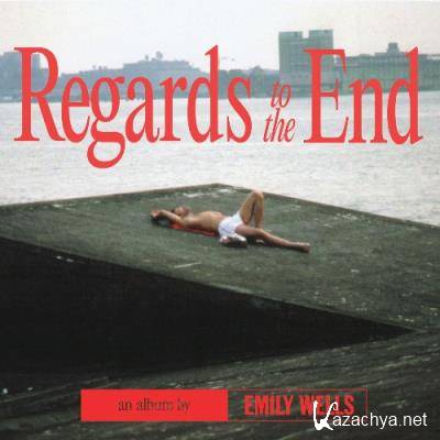 Emily Wells - Regards to the End (2022)