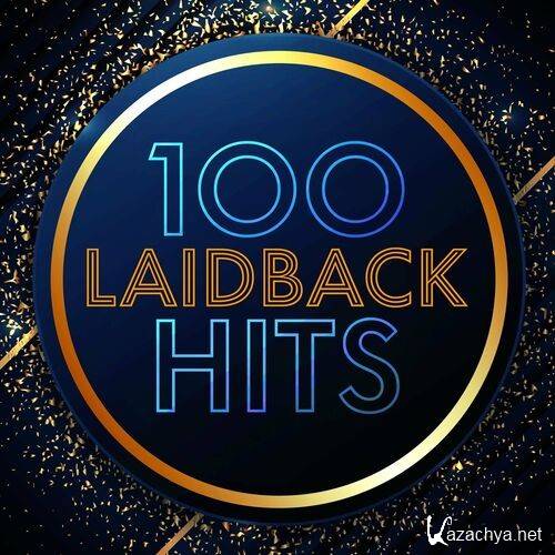 Various Artists - 100 Laidback Hits (2022)