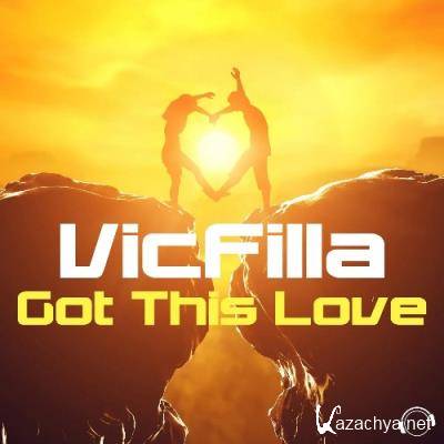 VicFilla - Got This Love (2022)