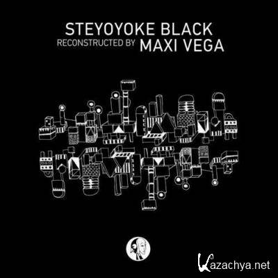 Steyoyoke Black Reconstructed by Maxi Vega (2022)