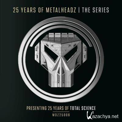 Total Science - 25 Years of Metalheadz Part 6 (2022)