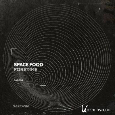 Space Food - Foretime (2022)