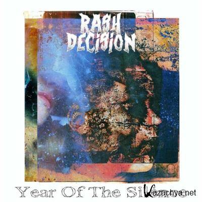 Rash Decision - Year Of The Silence (2022)